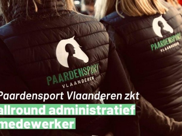 Vacature: Paardensport Vlaanderen zkt allround administratief medewerker