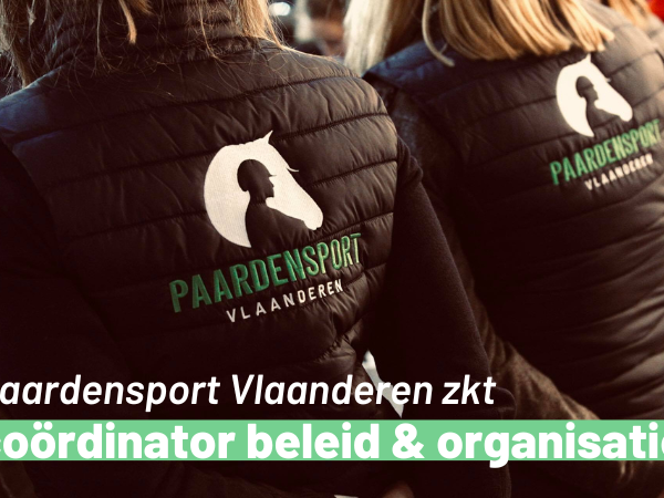 Vacature: Paardensport Vlaanderen zkt coördinator beleid en organisatie